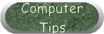 Click here for tips on keeping your computer running smoothly Computer Tips